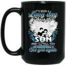 Guardian Angel Mug It's Been A Long Day Without You Son And I'll Tell You See You Again 11oz - 15oz Black Mug