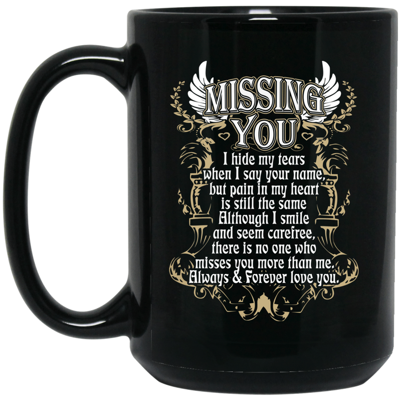 Guardian Angel Mug Missing You I Hide My Tears When I Say Your Name Always Forever Love You 11oz - 15oz Black Mug