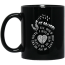Guardian Angel Mug My Grandpa I'll Hold Him Safe In My Heart Until I Hold Him In Heaven 11oz - 15oz Black Mug