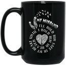 Guardian Angel Mug My Husband I'll Hold Him Safe In My Heart Until I Hold Him In Heaven 11oz - 15oz Black Mug