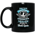 Guardian Angel Mug Sister Tears Could Build A Stairway Memories A Lane Bring You Home Again 11oz - 15oz Black Mug