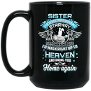 Guardian Angel Mug Sister Tears Could Build A Stairway Memories A Lane Bring You Home Again 11oz - 15oz Black Mug