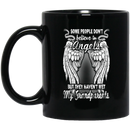 Guardian Angel Mug Some People Don't Believe In Angels But They Haven't Met My Grandparents 11oz - 15oz Black Mug CustomCat