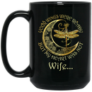 Guardian Angel Mug Wife Your Wings Were Ready But My Heart Was Not Dragonfly Angel 11oz - 15oz Black Mug