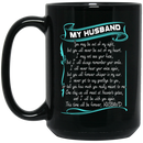Guardian Angel My Husband You May Be Out Of My Sight But You Will Never Be Out Of My Heart 11oz - 15oz Black Mug