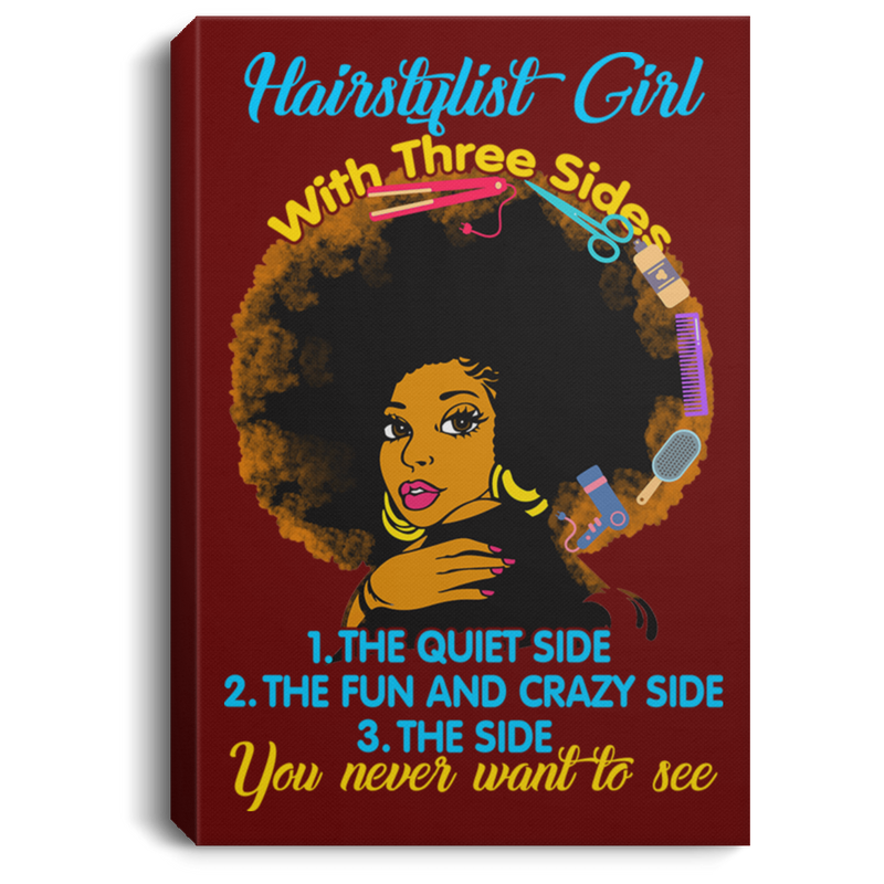 Hairstylist Canvas - African America Hairstylist Girl With 3 Sides You Never Want To See Canvas Wall Art Decor