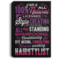Hairstylist Canvas - Colorful Saying Of Hairstylist I Am A 100% Natural Hairstylist Canvas Wall Art Decor