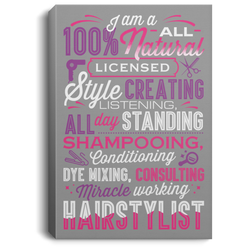 Hairstylist Canvas - Colorful Saying Of Hairstylist I Am A 100% Natural Hairstylist Canvas Wall Art Decor