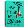 Hairstylist Canvas - Hair Stylist Give The Best Blow Job Hairdressing Tools Flower Art Canvas Wall Art Decor