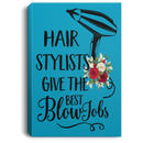 Hairstylist Canvas - Hair Stylist Give The Best Blow Job Hairdressing Tools Flower Art Canvas Wall Art Decor