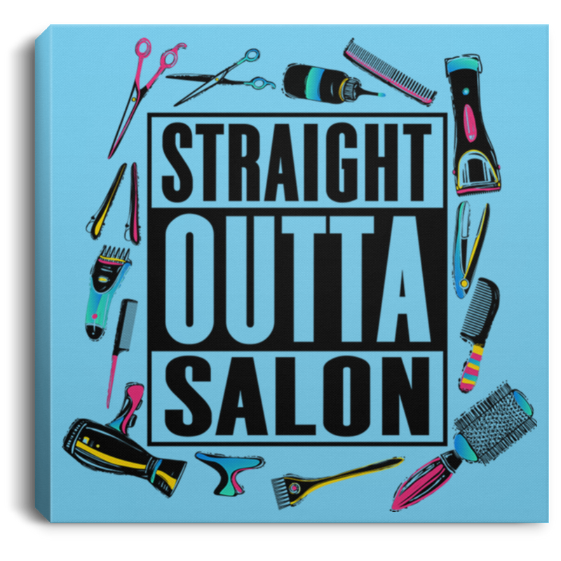 Hairstylist Canvas - Hairdressing Tools Around Straight Outta Salon Quote Canvas Wall Art Decor