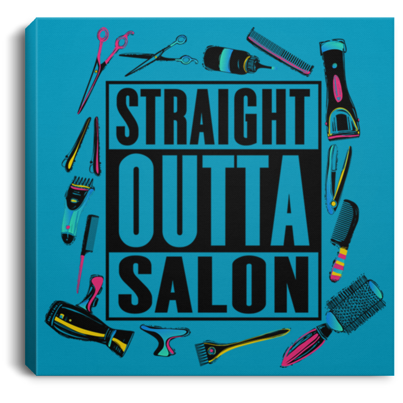 Hairstylist Canvas - Hairdressing Tools Around Straight Outta Salon Quote Canvas Wall Art Decor