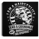Hairstylist Canvas - I Am A Hairstylist And A Grandma What's Your Superpower Canvas Wall Art Decor
