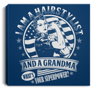 Hairstylist Canvas - I Am A Hairstylist And A Grandma What's Your Superpower Canvas Wall Art Decor