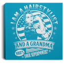 Hairstylist Canvas - I Am A Hairstylist And A Grandma What's Your Superpower Canvas Wall Art Decor