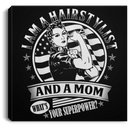 Hairstylist Canvas - I Am A Hairstylist And A Mom What's Your Superpower Canvas Wall Art Decor