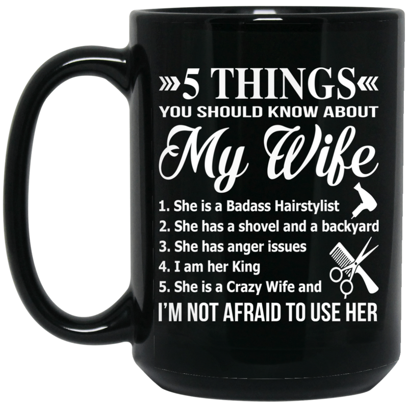 Hairstylist Coffee Mug 5 Things You Should Know About Hairstylist Wife Gift For Wife  11oz - 15oz Black Mug