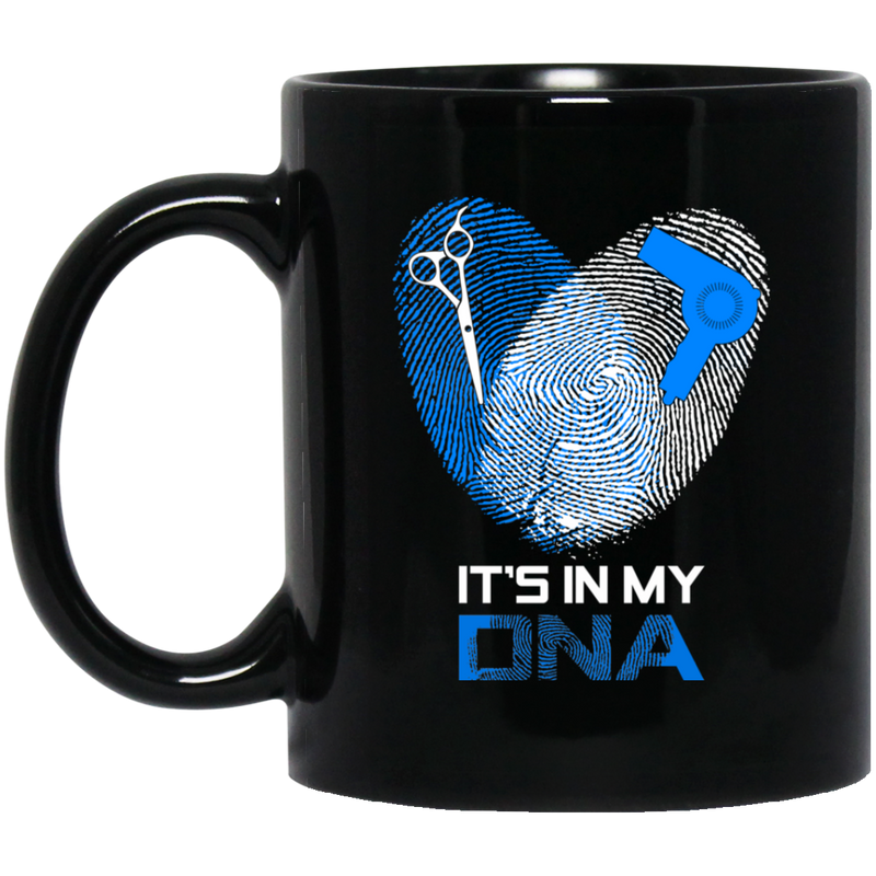 Hairstylist Coffee Mug A Heart Is Made Of 2 Fingerprints It Is My DNA Scissor Hairdryer 11oz - 15oz Black Mug
