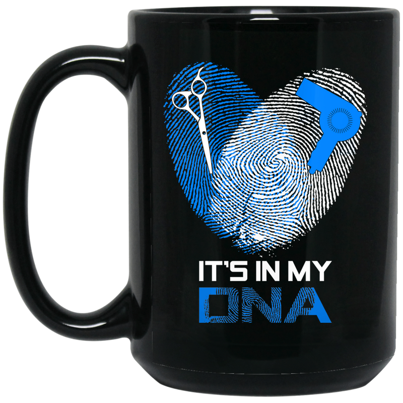Hairstylist Coffee Mug A Heart Is Made Of 2 Fingerprints It Is My DNA Scissor Hairdryer 11oz - 15oz Black Mug