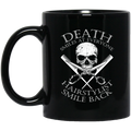 Hairstylist Coffee Mug Death Smiles At Everyone Hairstylists Smile Back Skull Hairstylist 11oz - 15oz Black Mug