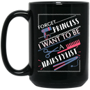 Hairstylist Coffee Mug Hairdressing Tools I'm Not Too Old For Free Candy For Halloween Gift 11oz - 15oz Black Mug