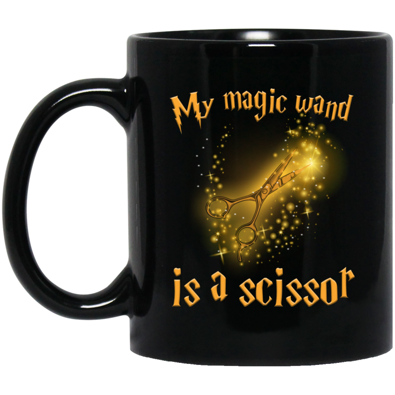 Hairstylist Coffee Mug Hairstylist My Magic Wand Is A Scissor 11oz - 15oz Black Mug