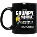 Hairstylist Coffee Mug I Am A Grumpy Hairstylist I Am Allergic To Stupidity Sarcasm Gifts 11oz - 15oz Black Mug
