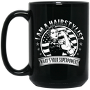 Hairstylist Coffee Mug I Am A Hairstylist What Your Superpower 11oz - 15oz Black Mug