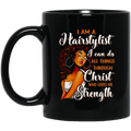 Hairstylist Coffee Mug I Can Do All Things Through Christ Who Gives Me Strength 11oz - 15oz Black Mug