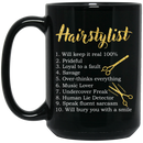 Hairstylist Coffee Mug I Have 3 Sides Quiet Side Sweet Side The Side You Never Want To See 11oz - 15oz Black Mug