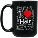 Hairstylist Coffee Mug I Love Hair With Scissors Comb & Hairdressing Tools Pattern Gift 11oz - 15oz Black Mug