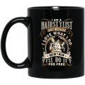 Hairstylist Coffee Mug I Love What I Do Doesn't Mean I'll Do It For Free 11oz - 15oz Black Mug