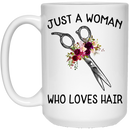 Hairstylist Coffee Mug Just A Woman Who Loves Hair Flowers 11oz - 15oz White Mug