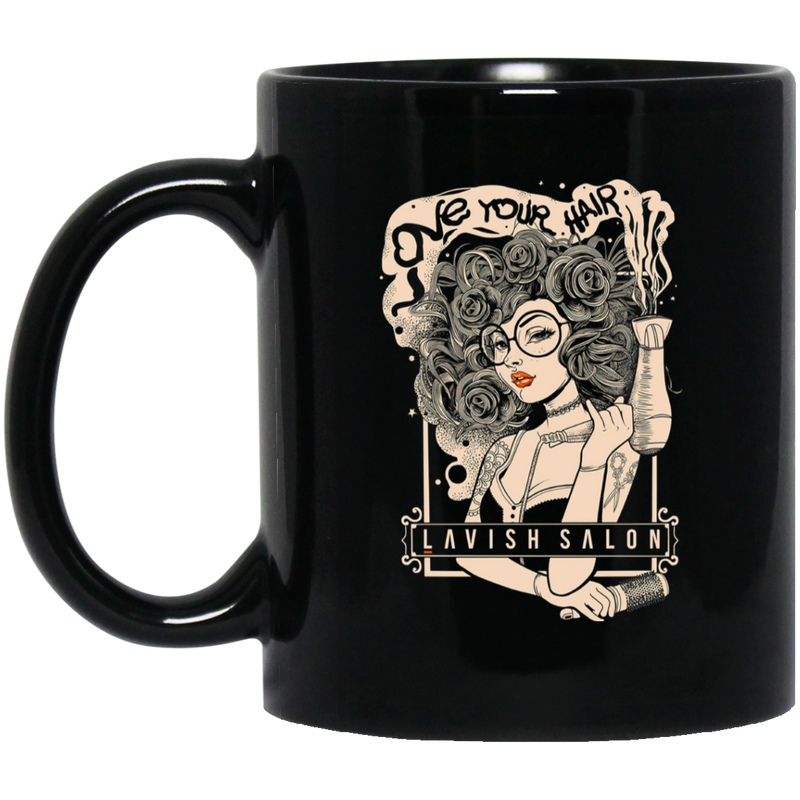 Hairstylist Coffee Mug Love Your Hair 11oz - 15oz Black Mug