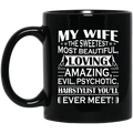 Hairstylist Coffee Mug My Wife The Sweetest Most Beautiful Loving Hairstylist Gifts For Wife  11oz - 15oz Black Mug