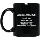 Hairstylist Coffee Mug Smartass Hairstylist Hated Loved By Many Plenty Heart On Her Sleeve 11oz - 15oz Black Mug