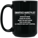 Hairstylist Coffee Mug Smartass Hairstylist Hated Loved By Many Plenty Heart On Her Sleeve 11oz - 15oz Black Mug