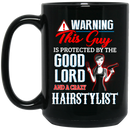 Hairstylist Coffee Mug Warning This Guy Is Protected By A Crazy Hairstylist For Husband Gift 11oz - 15oz Black Mug