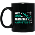 Hairstylist Coffee Mug Wife Mom Protector Hairstylist For Female Gifts 11oz - 15oz Black Mug