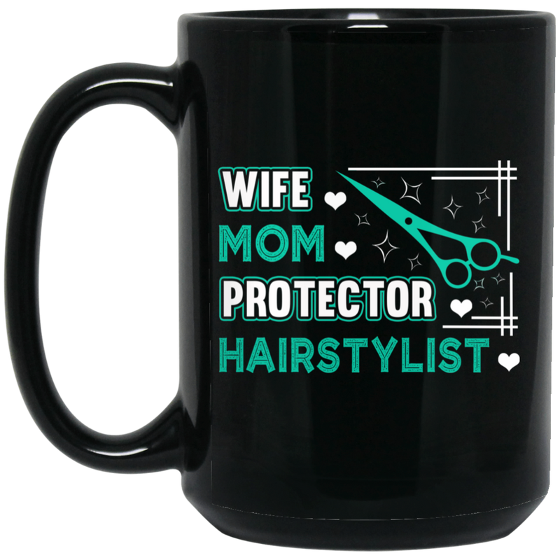 Hairstylist Coffee Mug Wife Mom Protector Hairstylist For Female Gifts 11oz - 15oz Black Mug