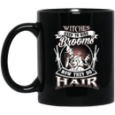 Hairstylist Coffee Mug Witches Used To Ride Brooms Now They Do Hair 11oz - 15oz Black Mug