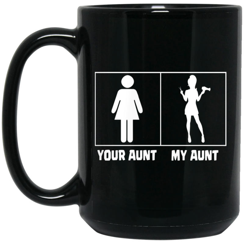 Hairstylist Coffee Mug Your Aunt My Aunt Perfect Hairstylist 11oz - 15oz Black Mug