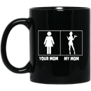 Hairstylist Coffee Mug Your Mom My Mom Perfect Hairstylist 11oz - 15oz Black Mug