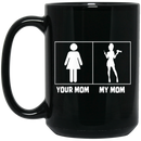 Hairstylist Coffee Mug Your Mom My Mom Perfect Hairstylist 11oz - 15oz Black Mug