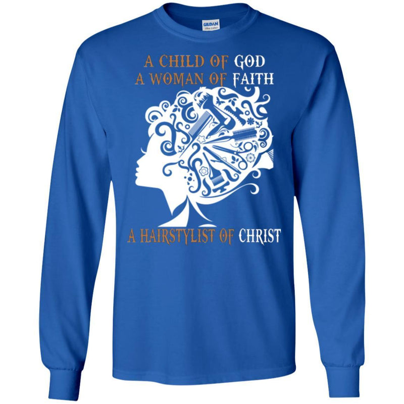 Hairstylist T-Shirt A Child Of God A Woman Of Faith & Hairstylist Of Christ for Women Gift Tee Shirt CustomCat