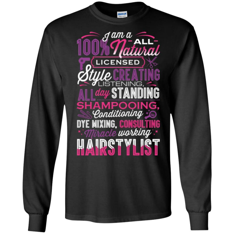 Hairstylist T-Shirt Colorful Saying Of Hairstylist I Am A 100% Natural Hairstylist Tee Gifts Tee Shirt CustomCat