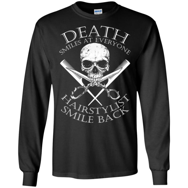 Hairstylist T-Shirt Death Smiles At Everyone Hairstylists Smile Back For Male Tee Shirt Gift Tees CustomCat