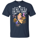 Hairstylist T-Shirt Hairdressing Tools I'm Not Too Old For Free Candy For Halloween Gift Tee Shirt CustomCat