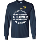 Hairstylist T-Shirt Hairstylists Are Fragile Like A Bomb For Unisex Tee Gifts Tee Shirt CustomCat
