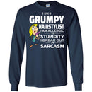 Hairstylist T-Shirt I Am A Grumpy Hairstylist To Stupidity In Sarcasm Tee Gifts Tee Shirt CustomCat
